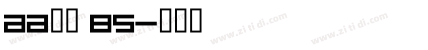 Aa新锐 85字体转换
